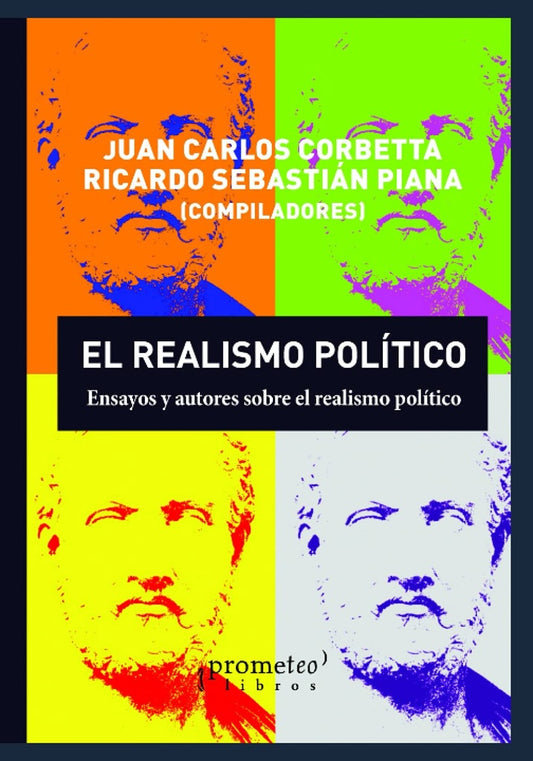 Realismo Politico, El. Ensayos Y Autores Sobre Realismo Politico | JUAN CARLOS / PIANA  RICARDO CORBETTA