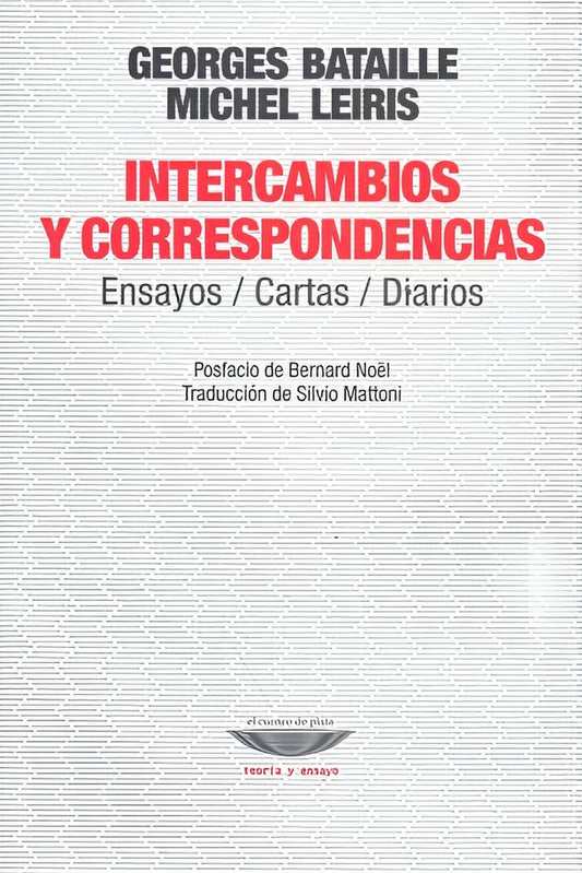 Intercambios y correspondencias - Ensayos/Cartas/Diarios | Georges Bataille