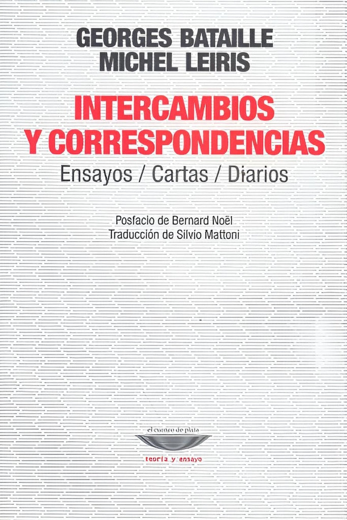 Intercambios y correspondencias - Ensayos/Cartas/Diarios | Georges Bataille