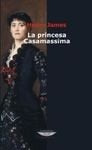 La princesa Casamassima | Henry James