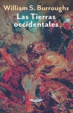Las Tierras occidentales | William S. Burroughs
