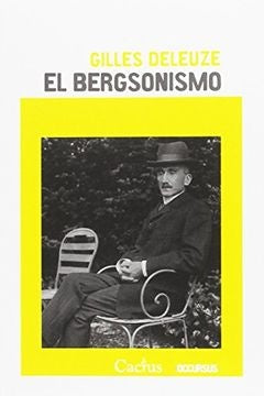 El Bergsonismo | Gilles Deleuze