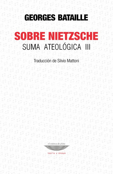 Sobre Nietzsche. Suma ateológica III | Georges Bataille