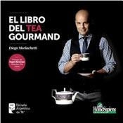 El Libro del Tea Gourmand | Diego Morlachetti