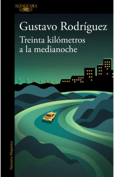 Treinta Kilometros a la Medianoche | Gustavo Rodríguez