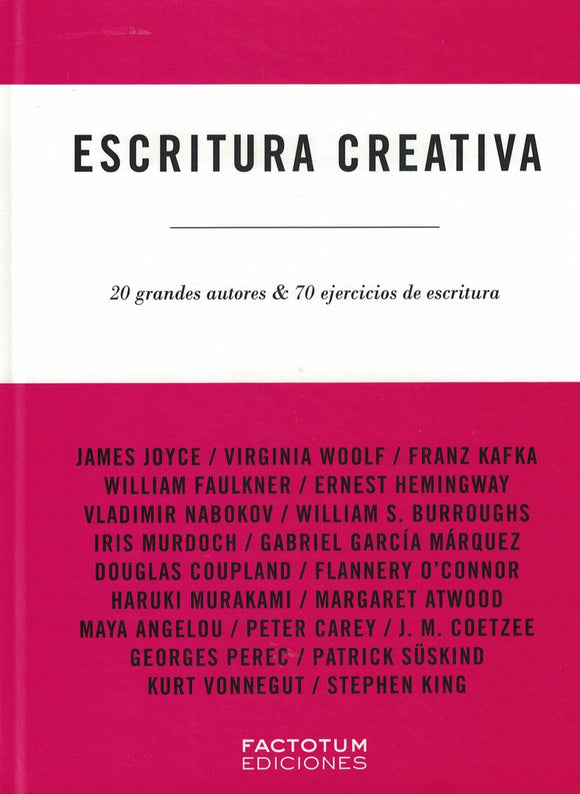 Escritura Creativa: 20 Grandes Autores & 70 Ejercicios de Escritura | John Gillard