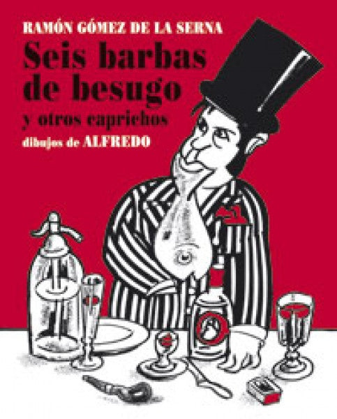Seis Barbas de Besugo | Ramón Gómez de la Serna