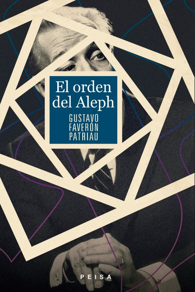 El Orden del Aleph | Gustavo Faverón Patriau