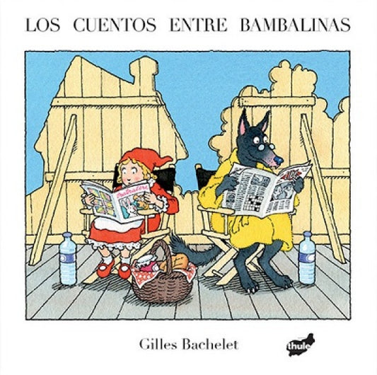 Los cuentos entre bambalinas | Gilles Bachelet