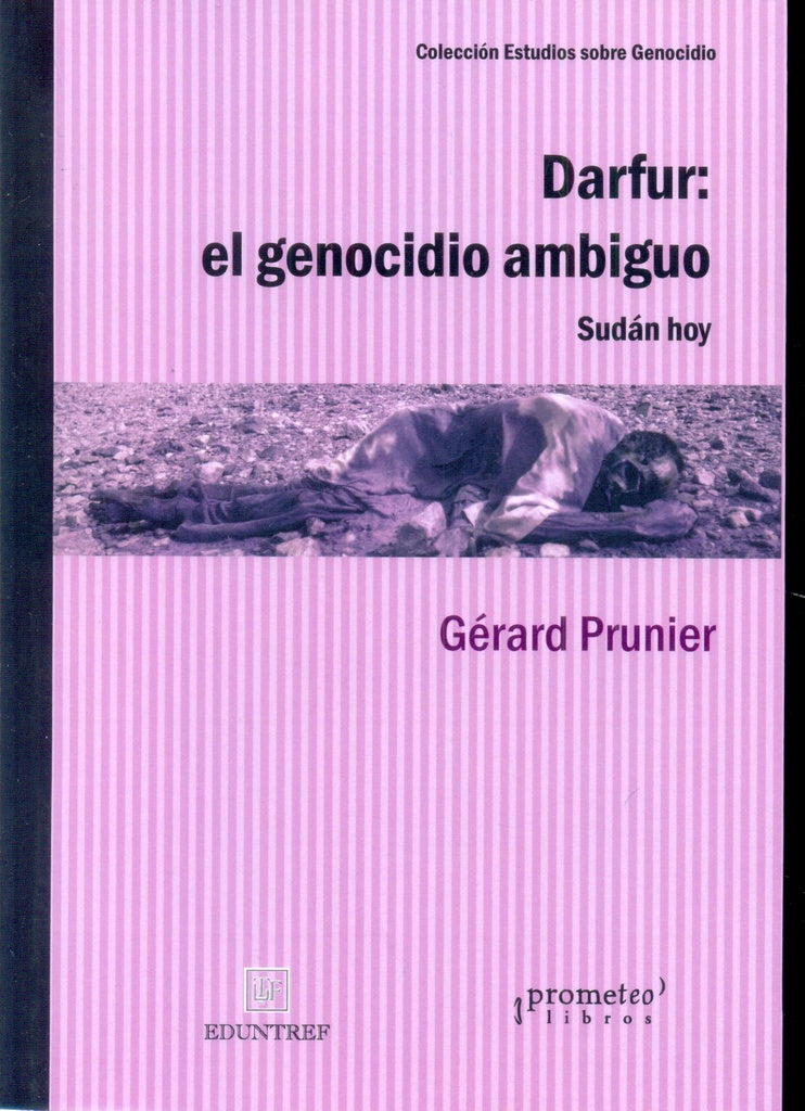 Darfur: El Genocidio Antiguo. Sudan Hoy | Gérard Prunier