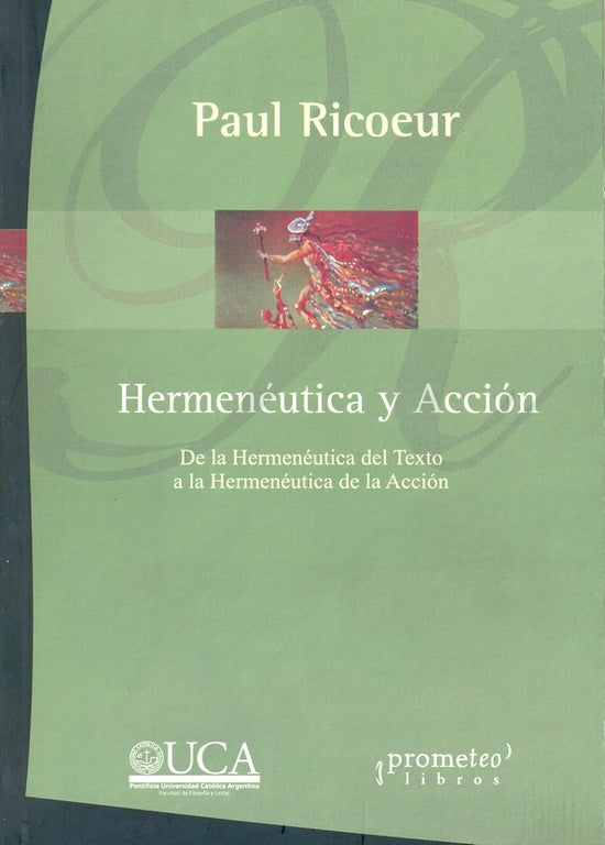 Hermeneutica Y Accion. De La Hermeneutica Del Texto A La Hermeneutica De La Accion 2Da Edic | Paul Ricoeur