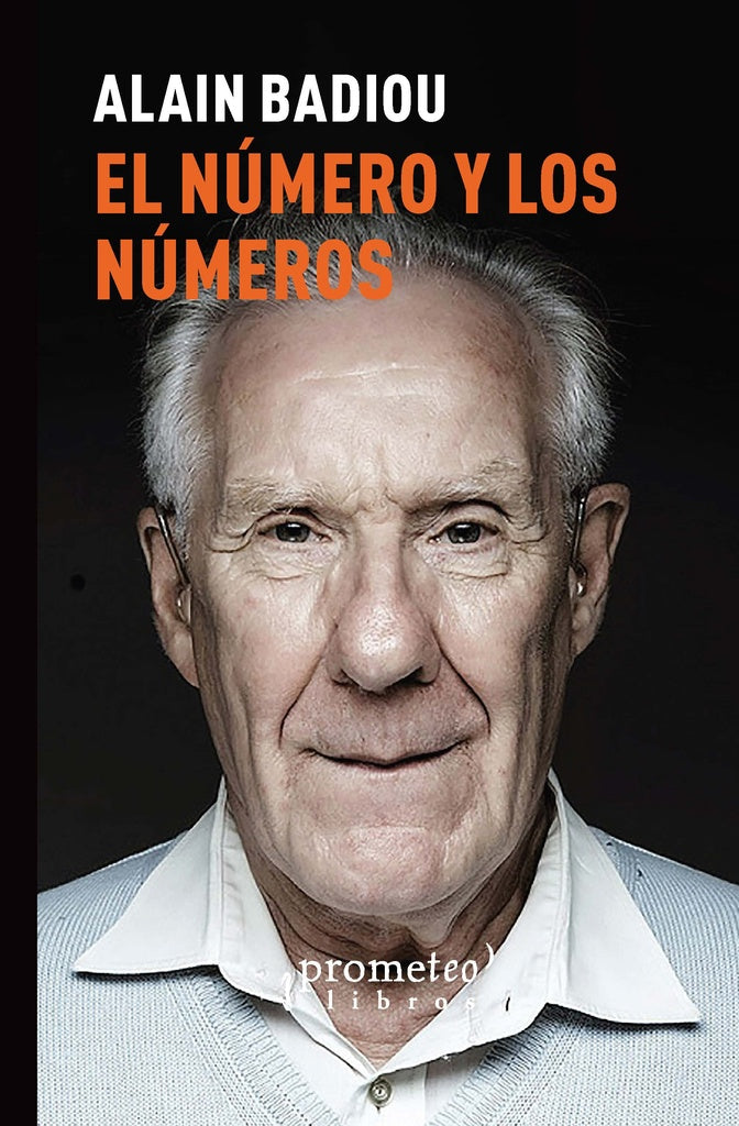 Numero Y Los Numeros, El | Alain Badiou