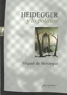 Heidegger Y Lo Politico | Miguel De Beistegui