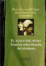 Vuelo Del Buho, El. Estudios Sobre Filosofia Del Idealismo | Silvia / Lopez  Diana Di Sanza