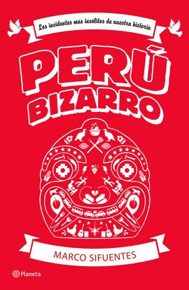 Perú Bizarro | Marco Sifuentes