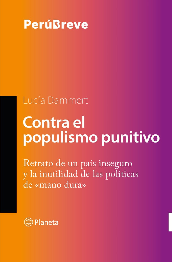 Contra El Populismo Punitivo | Lucía Dammert