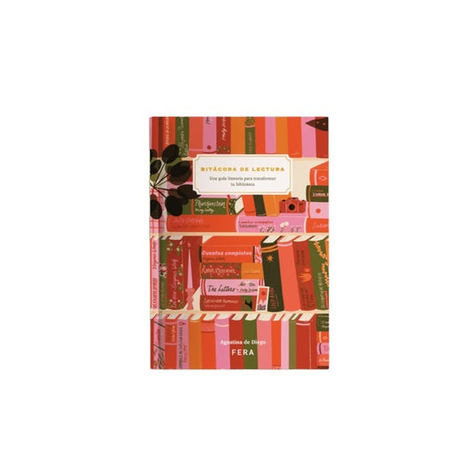 Bitácora de Lectura; Una guía literaria para transformar tu biblioteca | Agustina de Diego