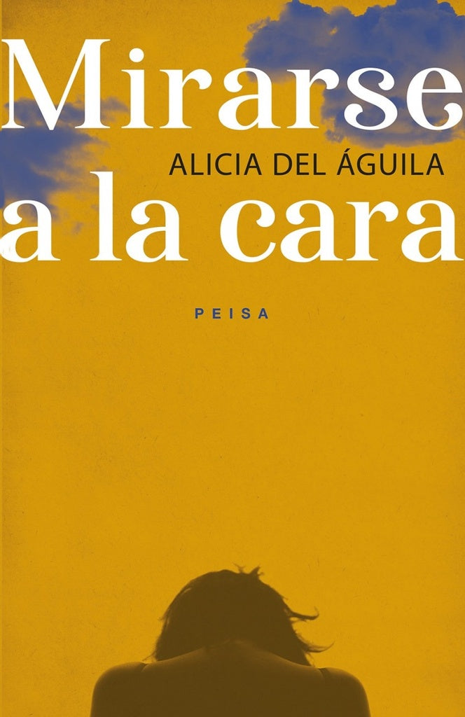 Mirarse a la Cara | Alicia del Águila Peralta