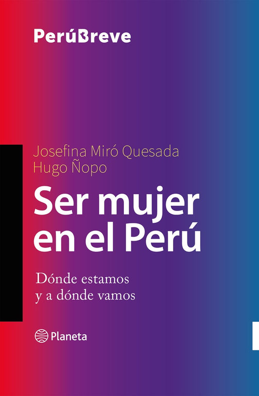 Ser Mujer en el Perú | Miró-Quesada, Ñopo