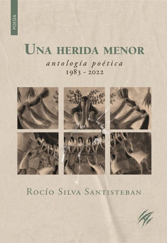 Una Herida Menor. Antología Poética 1983 - 2022 | Rocío Silva Santisteban