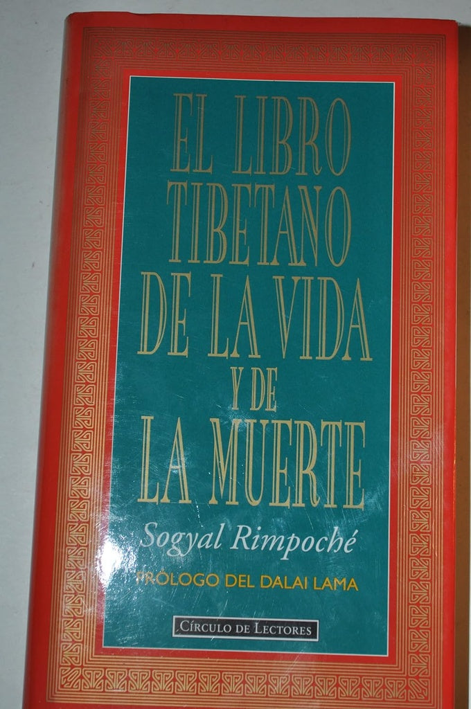 El Libro Tibetano de la Vida y de la Muerte | Sogyal Rimpoché