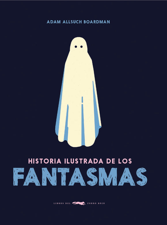 Historia Ilustrada De Los Fantasmas | Adam  Allsuch Boardman