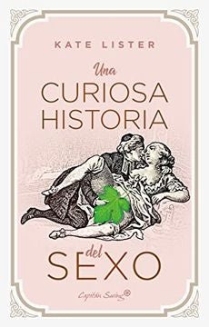 Una curiosa historia del sexo | Kate Lister
