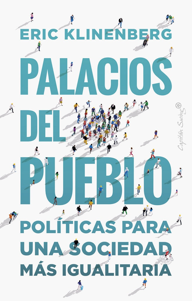 Palacios del pueblo | Eric Klinenberg