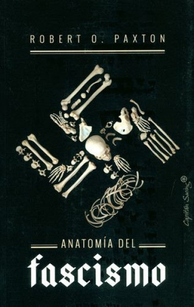 Anatomía del Fascismo | Roberto O. Paxton