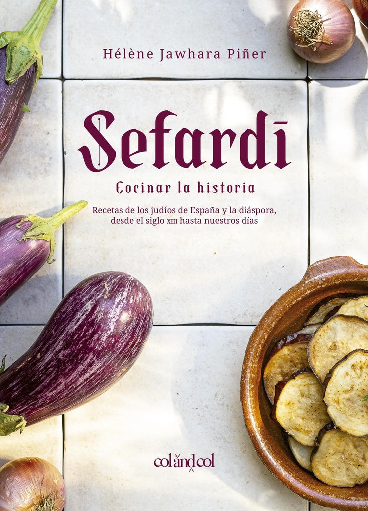 Sefardí. Cocinar la historia | Hélène Jawhara Piñer