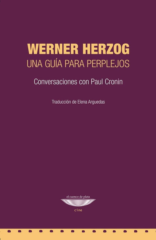 Werner Herzog : una guía para perplejos | Werner Herzog