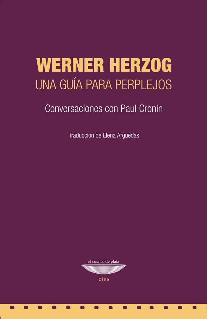 Werner Herzog : una guía para perplejos | Werner Herzog