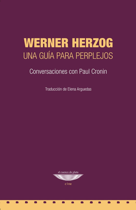 Werner Herzog : una guía para perplejos | Werner Herzog