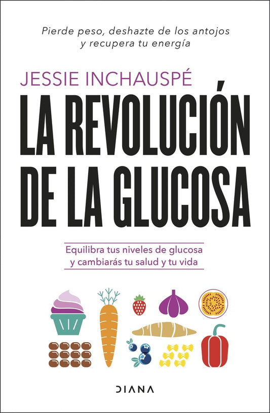 La Revolución de la Glucosa | Jessie Inchauspé ·