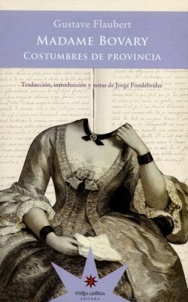 Madame Bovary: Costumbres de Provincia | Gustave Flaubert