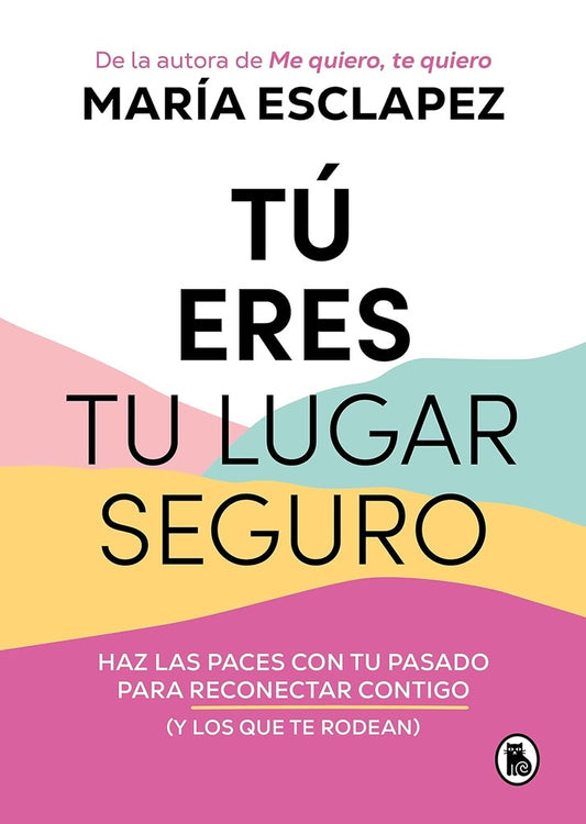Tu Eres tu Lugar Seguro | María Esclapez