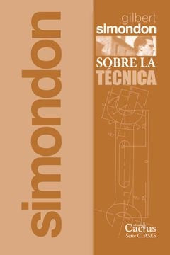 Sobre la Tecnica | Gilbert Simondon