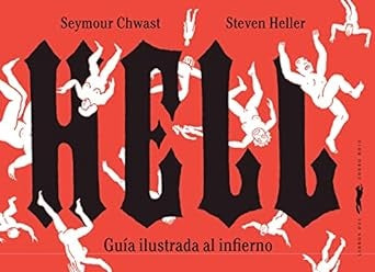 Hell: Guía ilustrada al Infierno | Heller, Chwast
