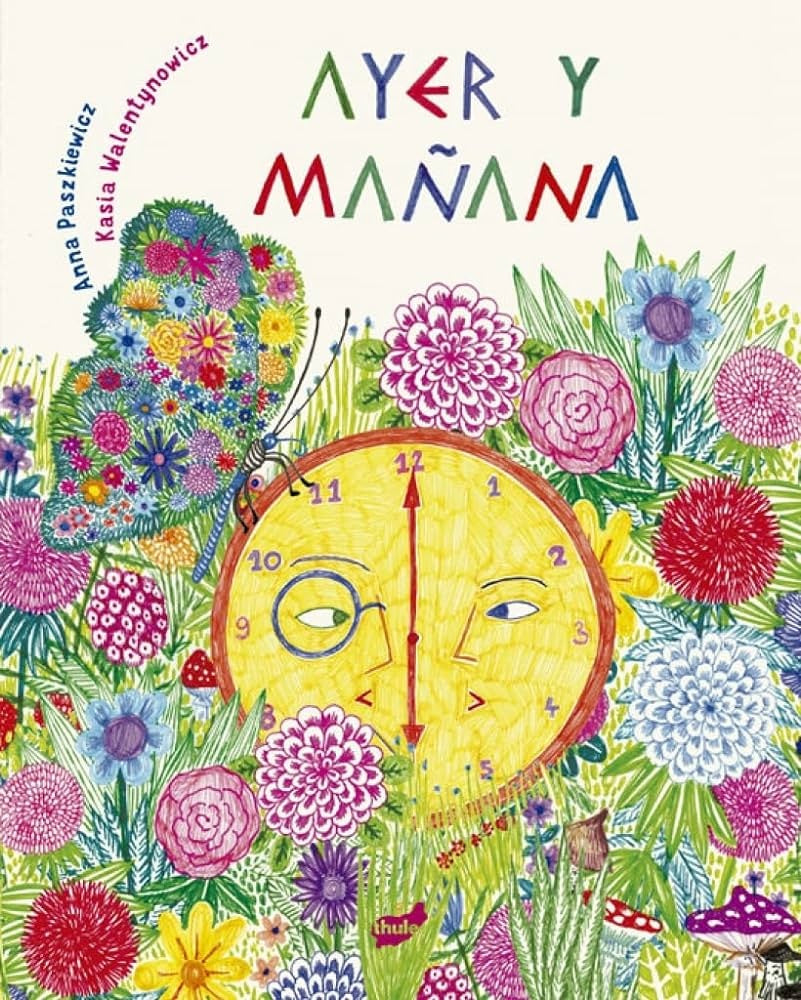 Ayer y Mañana | Anna Paszkiewicz