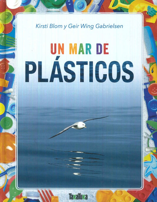 Un mar de plásticos | Kirsti Blom