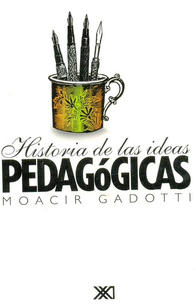 Historia De Las Ideas Pedagogicas | Moacir Gadotti
