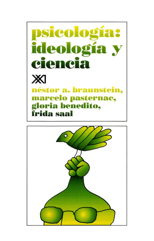 Psicologia: Ideologia Y Ciencia | Néstor A. Braunstein
