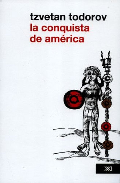 Conquista De America: El Problema Del Otro, La | Tzvetan Todorov