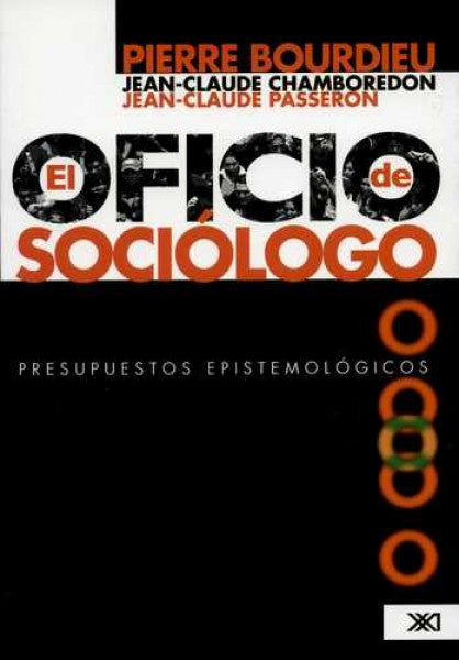 Oficio De Sociologo. , El | Pierre Bourdieu