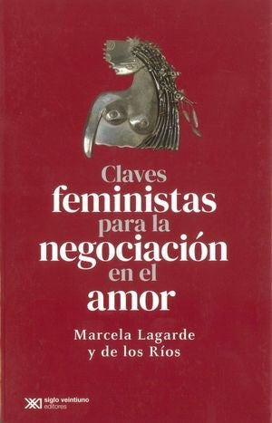 Claves Feministas Para La Negociación En El Amor | Marcela Lagarde y de los Ríos