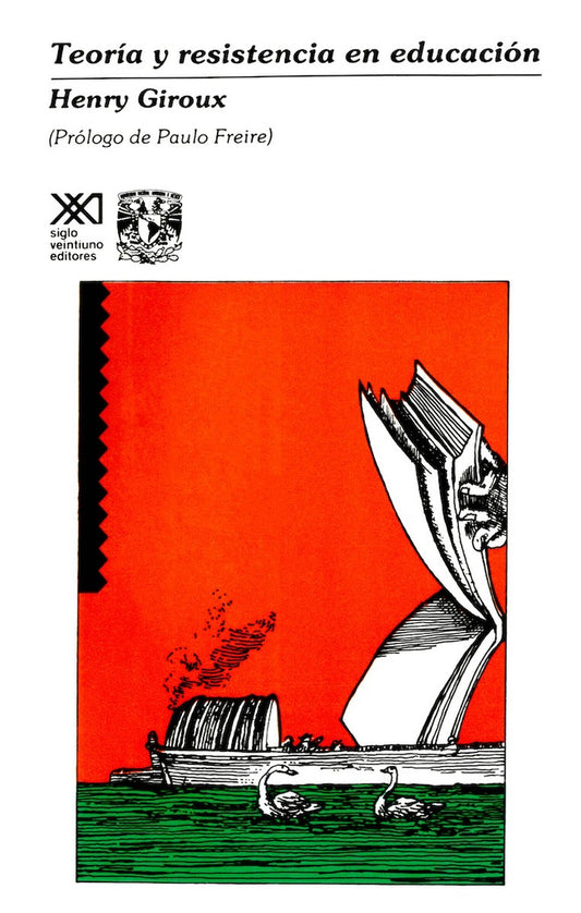 Teoria Y Resistencia En Educacion | Henry Giroux