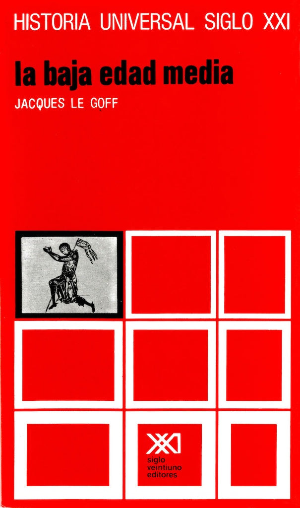 Historia Universal Vol. 11 La Baja Edad Media | Jacques Le Goff
