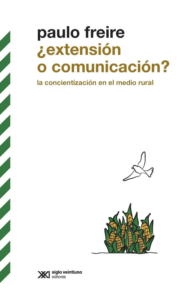 ¿Extensión O Comunicación? La Concientización En El Medio Rural | Paulo Freire