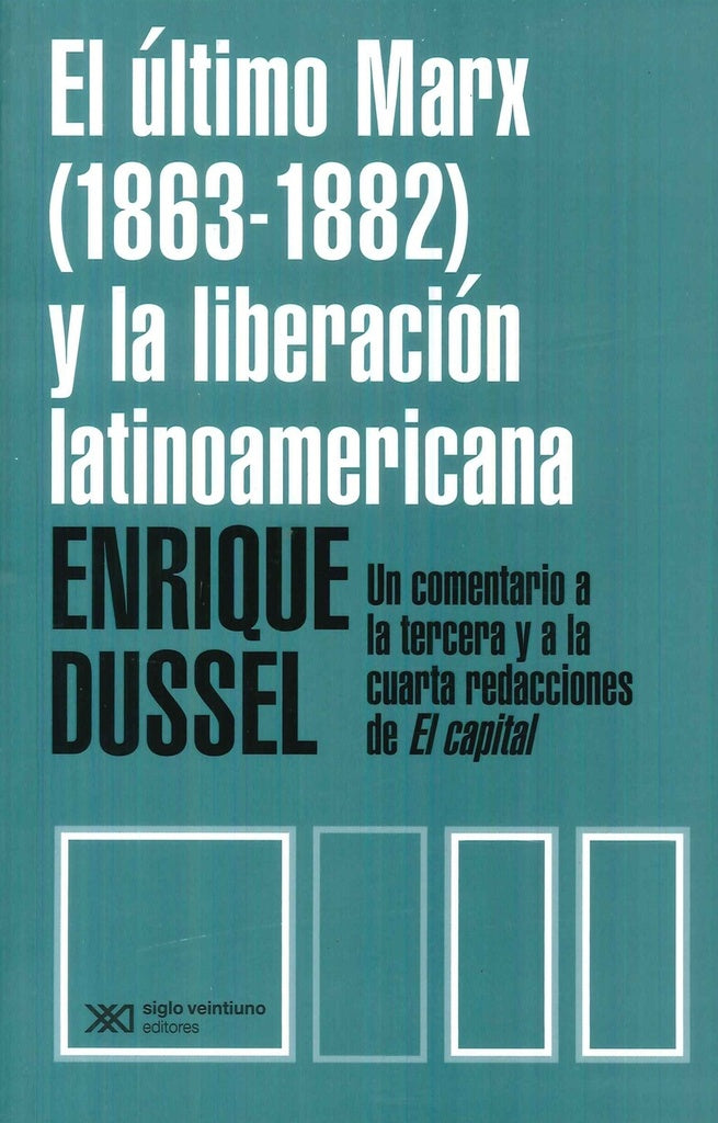 El Último Marx (1863-1882) Y La Liberación Latinoamericana | Enrique Ddussel