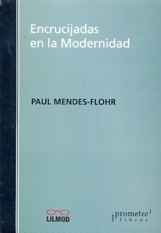 Encrucijadas En La Modernidad | Paul Mendes-Flohr